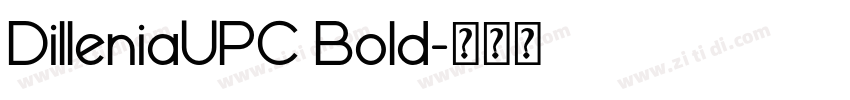 DilleniaUPC Bold字体转换 DilleniaUPC Bold字体转换